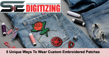5 Unique Ways To Wear Custom Embroidered Patches